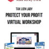 Tax Lien Lady – Protect Your Profit Virtual Workshop