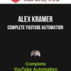 Alex Kramer – Complete YouTube Automation
