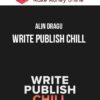 Alin Dragu – Write Publish Chill