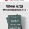 Anthony Natoli – Natoli’s Outbound Nuggets 2.0