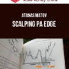 Atanas Matov – Scalping PA Edge