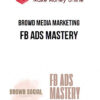 Browd Media Marketing – FB Ads Mastery