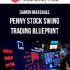 Damon Marshall – Penny Stock Swing Trading Blueprint