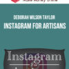 Deborah Wilson Taylor – Instagram for Artisans