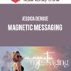 Jessica DeRose – Magnetic Messaging