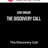 Josh Braun – The Discovery Call