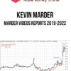 Kevin Marder – Marder Videos Reports 2019-2022