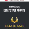 Mark Walters – Estate Sale Profits