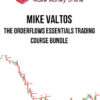 Mike Valtos – The Orderflows Essentials Trading Course Bundle