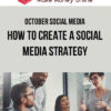 October Social Media – How to Create a Social Media Strategy
