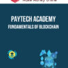 PayTech Academy – Fundamentals of Blockchain