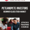 PeteandPete Investors – Beginner Class Stock Market