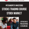 PeteandPete Investors – Stocks Trading Course – Stock Market