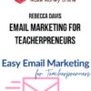 Rebecca Davis – Email Marketing for Teacherpreneurs