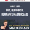 Samuel Leeds – Buy, Refurbish, Refinance Masterclass