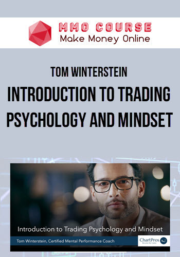 Tom Winterstein – Introduction to Trading Psychology and Mindset