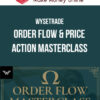 Wysetrade – Order Flow & Price Action Masterclass