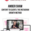 Amber Shaw – Content to Clients™: The Instagram Growth Method