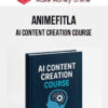 AnimeFitLa – AI Content Creation Course