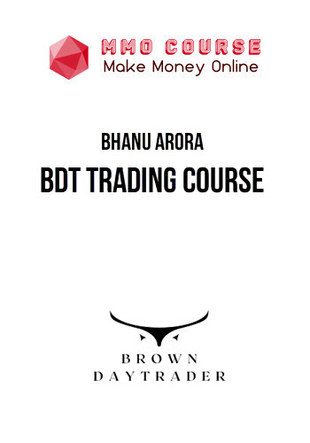 Bhanu Arora – BDT Trading Course