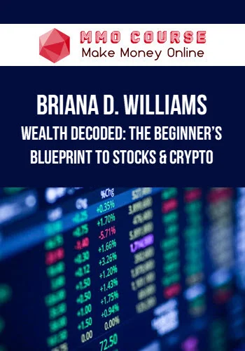 Briana D. Williams – Wealth Decoded: The Beginner’s Blueprint to Stocks & Crypto