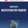 Chart Guys – Meditation for Traders