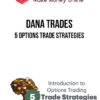 Dana Trades – 5 Options Trade Strategies