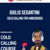 Giulio Segantini – Cold Calling for Underdogs