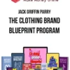 Jack Griffin Parry – The Clothing Brand Blueprint Program