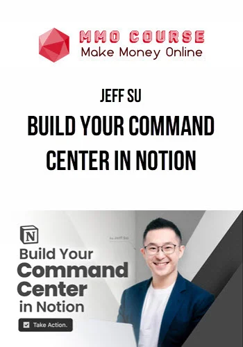 Jeff Su – Build Your Command Center in Notion