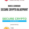 Marc A Carignan – Secure Crypto Blueprint
