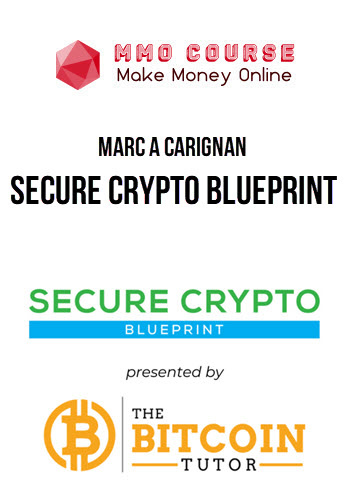 Marc A Carignan – Secure Crypto Blueprint