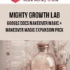 Mighty Growth Lab – Google Docs Makeover Magic + Makeover Magic Expansion Pack