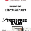 Morgan Alexis – Stress Free Sales