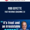 Rob Goyette – Fast Revenue Coaching 2.0