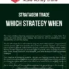 Stratagem Trade – Which Strategy When