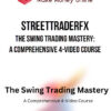 StreetTraderFx – The Swing Trading Mastery: A Comprehensive 4-Video Course