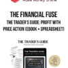 The Financial Fuse – The Trader's Guide: Profit with Price Action (Ebook + Spreadsheet)