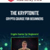 The Kryptonite – Crypto Course For Beginners