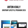 Anton Kraly – Dropship Lifestyle Premium 2025