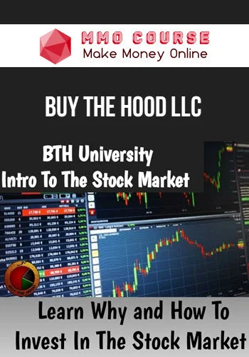Buy The Hood LLC – BTH University: Intro To The Stock Market