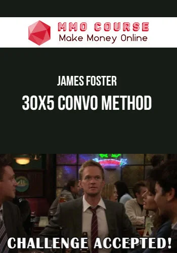 James Foster – 30x5 Convo Method