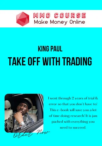 King Paul – Take Off With Trading