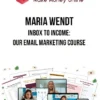Maria Wendt – Inbox to Income: Our Email Marketing Course