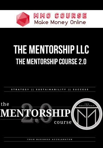 The Mentorship LLC – The Mentorship Course 2.0