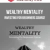 Wealthy Mentality – Investing For Beginners Course