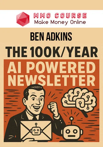 Ben Adkins – The 100k-year AI Powered Newsletter