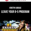 Kristin Vargas – Leave Your 9-5 Program