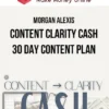 Morgan Alexis – Content Clarity Cash 30 Day Content Plan