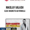 Nikolay Valkov – Click-Magnetic Ad Formula